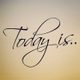 Todayis
